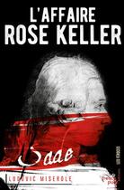 Couverture du livre « Les crimes du marquis de Sade T.1 ; l'affaire Rose Keller » de Ludovic Miserole aux éditions French Pulp