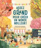 Couverture du livre « Assez grand pour créer un monde meilleur ! » de Rebecca Hui et Anneli Bray aux éditions Glenat Jeunesse