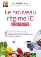 Couverture du livre « Le nouveau régime IG longévité » de Pierre Nys aux éditions Leduc