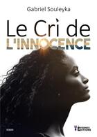 Couverture du livre « Le Cri de l'innocence » de Souleyka Gabriel aux éditions Evidence Editions