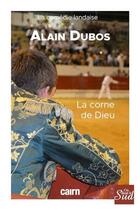 Couverture du livre « La corne de dieu » de Alain Dubos aux éditions Cairn