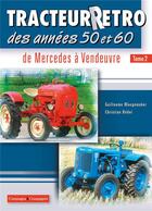 Couverture du livre « Tracteurs rétro des années 50 et 60 t.2 ; de N à Z » de  aux éditions France Agricole