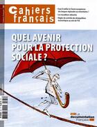Couverture du livre « Cahiers français Tome 381 : quel avenir pour la protection sociale ? » de Olivia Montel aux éditions Documentation Francaise