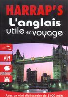 Couverture du livre « L'Anglais Utile En Voyage » de Lola Busuttil aux éditions Harrap's
