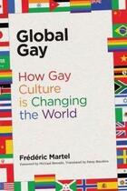 Couverture du livre « Frederic martel global gay » de Frederic Martel aux éditions Mit Press