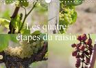 Couverture du livre « Les quatre etapes du raisin calendrier mural 2018 din a4 hor - le raisin le nectar des dieux » de Illam D aux éditions Calvendo