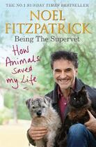 Couverture du livre « HOW ANIMALS SAVED MY LIFE: BEING THE SUPERVET » de Noel Fitzpatrick aux éditions Trapeze