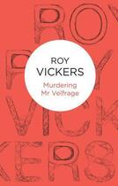 Couverture du livre « Murdering Mr Velfrage » de Vickers Roy aux éditions Macmillan Bello Digital