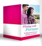 Couverture du livre « Flirting with Fortune (Mills & Boon e-Book Collections) (Fortunes) » de Allison Leigh aux éditions Mills & Boon Series