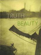 Couverture du livre « Truth beauty - pictorialism and the photograph as art 1845-1945 » de Nordstrom A aux éditions Douglas & Macintyre