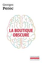 Couverture du livre « La boutique obscure » de Georges Perec aux éditions Gallimard