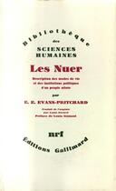 Couverture du livre « Les Nuer ; description des modes de vie et des institutions politiques d'un peuple nilote » de Edward Evans-Pritchard aux éditions Gallimard