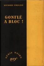 Couverture du livre « Gonfle a bloc ! » de English Richard aux éditions Gallimard