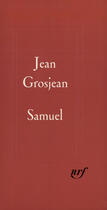 Couverture du livre « Samuel » de Jean Grosjean aux éditions Gallimard