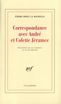 Couverture du livre « Correspondance avec André et Colette Jéramec » de Pierre Drieu La Rochelle aux éditions Gallimard