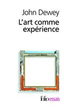 Couverture du livre « L'art comme expérience » de John Dewey aux éditions Gallimard