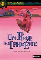 Couverture du livre « Un piège pour Iphigénie » de Evelyne Brisou-Pellen aux éditions Nathan