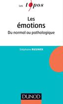 Couverture du livre « Les émotions » de Stephane Rusinek aux éditions Dunod