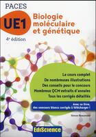 Couverture du livre « Biologie moléculaire et génétique UE1 paces ; manuel, cours + QCM corrigés (4e édition) » de Simon Beaumont aux éditions Ediscience