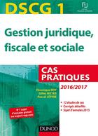 Couverture du livre « DSCG 1 ; gestion juridique, fiscale et sociale 2016/2017 ; cas pratiques (7e édition) » de Veronique Roy et Herve Jahier et Pascal Lepine aux éditions Dunod