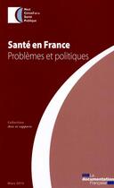 Couverture du livre « Santé en France ; problèmes politiques » de Haut Conseil De La Sante Publique aux éditions Documentation Francaise