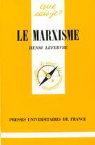 Couverture du livre « Marxisme (le) » de Lefebvre/Henri aux éditions Que Sais-je ?