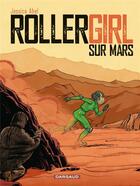 Couverture du livre « Rollergirl sur Mars ; intégrale » de Abel aux éditions Dargaud