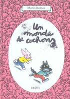 Couverture du livre « Un monde de cochons » de Mario Ramos aux éditions Ecole Des Loisirs