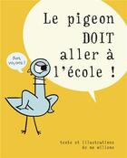 Couverture du livre « Le pigeon doit aller à l'école ! » de Mo Willems aux éditions Ecole Des Loisirs