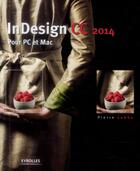 Couverture du livre « InDesign CC 2014 ; pour pc et mac » de Pierre Labbé aux éditions Eyrolles
