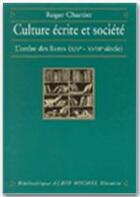 Couverture du livre « Culture écrite et société » de Roger Chartier aux éditions Albin Michel