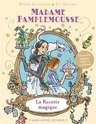 Couverture du livre « Madame Pamplemousse - la recette magique t.1 » de Rupert Kingfisher aux éditions Albin Michel