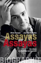 Couverture du livre « Assayas par Assayas » de Olivier Assayas et Jean-Michel Frodon aux éditions Stock