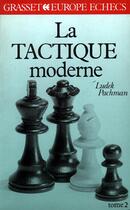 Couverture du livre « La tactique moderne Tome 2 » de Ludek Pachmann aux éditions Grasset Et Fasquelle