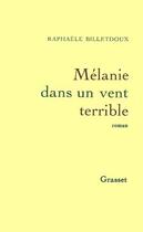 Couverture du livre « Mélanie dans un vent terrible » de Raphaele Billetdoux aux éditions Grasset