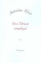 Couverture du livre « Vers l'orient compliqué » de Sfeir-A aux éditions Grasset Et Fasquelle