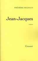 Couverture du livre « Jean-Jacques » de Richaud-F aux éditions Grasset Et Fasquelle