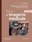 Couverture du livre « Traité d'imagerie médicale Tome 1 moëlle et encéphale, thorax, coeur et vaisseaux, abdomen (2e édition) » de Henri Nahum aux éditions Medecine Sciences Publications