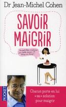 Couverture du livre « Savoir maigrir » de Jean-Michel Cohen aux éditions Pocket