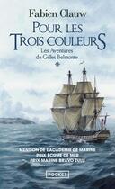 Couverture du livre « Les aventures de Gilles Belmonte Tome 1 : pour les trois couleurs » de Fabien Clauw aux éditions Pocket