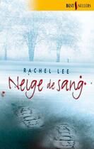 Couverture du livre « Neige de sang » de Rachel Lee aux éditions Harlequin