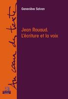 Couverture du livre « Jean Rouaud ; l'écriture et la voix » de Genevieve Salvan aux éditions Academia