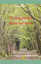 Couverture du livre « Promenades dans les bois : Le maléfice des Terres Rouges ; Mortelle solitude » de Alexis Richert aux éditions Books On Demand
