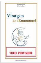 Couverture du livre « Visages de l'Emmanuel » de Bernard Peyrous et Catherine Loyer aux éditions Emmanuel