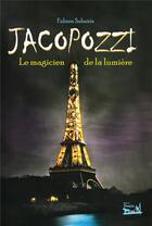 Couverture du livre « Jacopozzi ; le magicien de la lumière » de Fabien Sabates aux éditions Douin