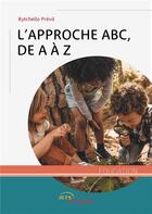 Couverture du livre « L'approche ABC, de A à Z » de Bytchello Prévil aux éditions Jets D'encre