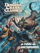 Couverture du livre « Dungeons crawl classics t.0. ; le fléau des rois barbares » de Harley Stroh aux éditions Akileos