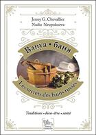 Couverture du livre « Banya, les secrets des bains russes ; traditions, bien-être, santé » de Jenny G. Chevallier et Nadia Neupokoeva aux éditions Chariot D'or
