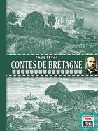 Couverture du livre « Contes de Bretagne » de Paul Feval aux éditions Prng