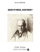 Couverture du livre « Quoi d'vieux, docteur ? » de Nicolas Hirgair aux éditions Art Et Comedie